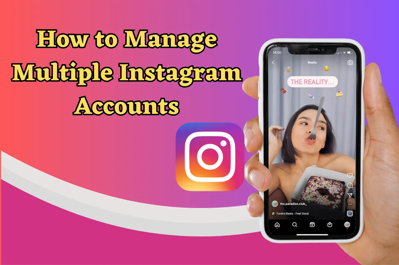 How to Manage Multiple Instagram Accounts